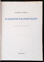 Gombosi György: Új magyar rajzművészet. Rippl Rónaitól a Nyolcakig. Bp., 1945, Erasmus. Sérült félvászon kötésben, sérült papír védőbortóval, egyébként jó állapotban.