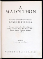 A mai otthon. Összeállította: Maria Mathilde Mandl. Szerk.: Z. Tábori Piroska. Bp.,én.[1928],Dante,392+159 p. + 8 t. (Színes képtáblák.) Fekete-fehér szövegközti és egészoldalas képekkel. Kiadói aranyozott, festett