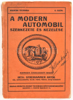 Streihammer Antal: A modern automobil szerkezete és kezelése. Modern Technika 8. sz. Bp.,1927,Németh József, 400 p. Harmadik kiadás. Kiadói papírkötés, szakadt borítóval, ceruzás aláhúzásokkal, kijáró lapokkal 82-95. oldal között.