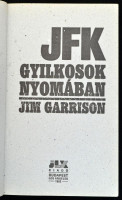 Jim Garrison: JFK gyilkosok nyomában. Ford.: Süle Gábor-Vadász Gyula. Bp.-Los Angeles, 1989., JLX. Kiadói papírkötés.