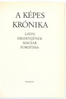 Képes Krónika I-II. kötet. I. köt. : Latin eredeti hasonmás kiadás. II. köt.: A latin eredeti magyar fordítása, Bellus Ilona munkája, Kristó Gyula, Dercsényi Dezső, Csapodiné Gárdonyi Klára kísérőtanulmányaival. Bp., 1987,