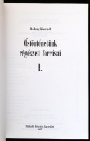 Bakay Kornél: Őstörténetünk régészeti forrásai. I. Miskolc, 1997, Miskolci Bölcsész Egyesület. Kiadói papírkötés.