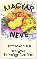 Magyar neve? Határokon túli magyar helységnévszótár. Összeállította és a bevezetőt írta Sebők László. Bp., 1990, Arany Lapok Kiadó.Kiadói papírkötés, szép állapot.
