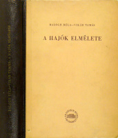 BALOGH Béla - VIKÁR Tamás: A hajók elmélete