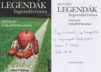 Lakat T. Károly Legendák legendáriuma (Ungvári Tamásnak dedikált példány)