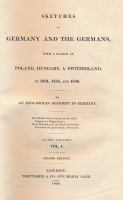 [SPENCER, Edmund]: Sketches of Germany and the Germans, with a glance at Poland, Hungary, & Switzerland, in 1834, 1835, and 1836.