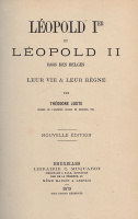 Juste, Théodore: Léopold Ier et Léopold II rois des Belges. Leur vie & leur régne par --.