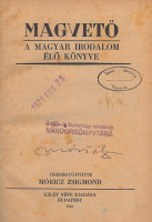 Móricz Zsigmond: Magvető. A magyar irodalom élő könyve. Összegyűjtötte --.