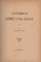 Balogh Gyula: Vasvármegye nemes családjai