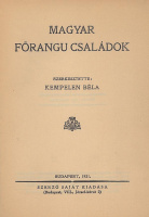 Kempelen Béla: Magyar főrangu családok. Szerkesztette: --.