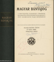 Alliquander Ödön/Bán Imre, Dr./Tassonyi Ernő: Magyar bányajog (dedikált példány) (Tichy Kálmán könyvtárából)
