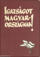 Apponyi Albert, Gróf/Berzeviczy Albert/Lukács György (és további hat szerző): Igazságot Magyarországnak! (Tiltólistás kötet)