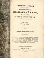 Czifray István' szakács mester' magyar nemzeti szakácskönyve (A kötet szerepelt az ÁKV 1981. évi, XV. aukciójának 91. tételeként.)