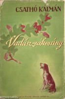 Csathó Kálmán: Vadászzsákmány (Illusztrátor: Hincz Gyula)