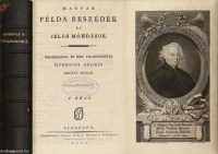 Dugonics András: Magyar példa beszédek és jeles mondások I-II.