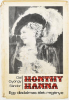 Honthy Hanna (1893-1978) színésznő,operettprimadonna autográf dedikációja Osváth Júlia (1908-1994) opera-énekesnő részére egy róla szóló életrajzi könyvben: Gál György Sándor: Honthy Hanna. Egy diadalmas élet regénye. Bp.,