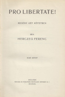 Herczeg Ferenc Pro Libertate! Regény két kötetben. I-II. kötet, egybekötve.