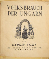 Viski, Károly: Volksbrauch der Ungarn. Mit 32 Tafeln. (Übersetzung aus dem Ungarischen von Albert Hetényi-Heidelberg.) Bp., 1932., Verlag Georg Vajna & Co., (Druck der Athenaeum AG.), 200 + [2] p. Egyetlen kiadás. Népszerűsítő