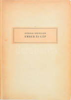 Oswald Spengler: Ember és gép. Egy új életfilozófia vázlata. Ford. Sz. Mátray Sándor. Bp.,[1943.],Danubia, 1 t. + 91+1 p. Kiadói kartonált papírkötés.Geleji Sándor (1898-1967), a csepeli Weiss Manfréd Művek igazgatójának