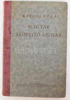 Barczi Géza: Magyar szófejtő szótár. Bp., 1941, Királyi Magyar Egyetemi Nyomda. Kiadói félvászon kötés, kissé kopottas állapotban.