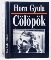 Horn Gyula: Cölöpök. A szerző, Horn Gyula (1932-2013) egykori miniszterelnök, politikus által DEDIKÁLT, dátumozott példány ((19)92. IV. 3.)! [Bp.], 1991., Zenit Könyvek, 279 p. Kiadói kartonált