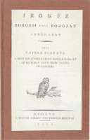 Czinke Ferentz: Irokéz. Bohósdi vagy bohózat Abdérában. Budánn, 1825, A' Magyar Király' Universzitás betűivel, 15+1 p. Első kiadás. Átkötött modern kemény-kötés, restaurált lapokkal.
