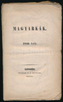 Kovacsóyzky Mihály - Császár Ferenc): Magyarkák 1845-ből Lipcsén, 1845. Teubner B. G. IV. 236 p. Fűzés nélkül, borító nélkül  ,,Talárikák, Kosmikák, Pepedeumenikák. Ez utolsóban a korszak jeles személyiségeiről ír kritikus,
