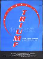 Triumf - A Lakhatatlan, dán - magyar kiállítás, Műcsarnok, 1990, feltekerve, kis szakadással, 69x98 cm