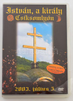 István, a király Csíksomlyón. DVD, 2003.