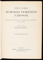 Stein Aurél: Homokba temetett városok. Régészeti és földrajzi utazás Indiából Kínai-Turkesztánba 1900-1901-ben. Ford.: Halász Gyula. A Magyar Földrajzi Társaság Könyvtára. Bp., é.n., Lampel R., 267+(1) p.+ 14 t. Kiadói aranyozott