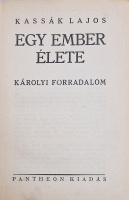 Kassák Lajos: Egy ember élete. (VII-VIII.) Károlyi forradalom. – Kommün.